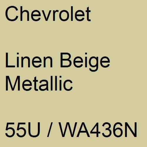 Chevrolet, Linen Beige Metallic, 55U / WA436N.